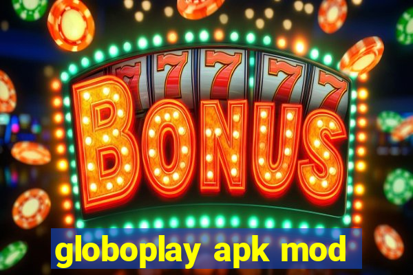 globoplay apk mod